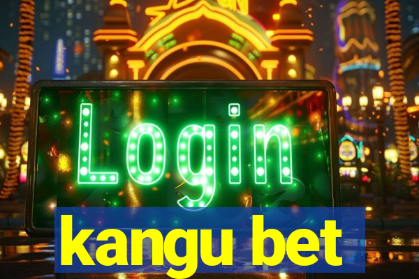 kangu bet